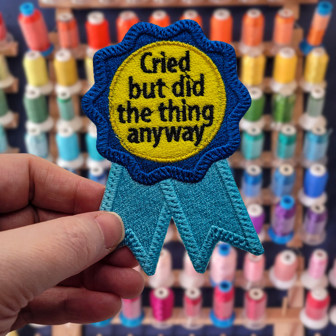 Cried But Did the Thing Award Embroidered Patch