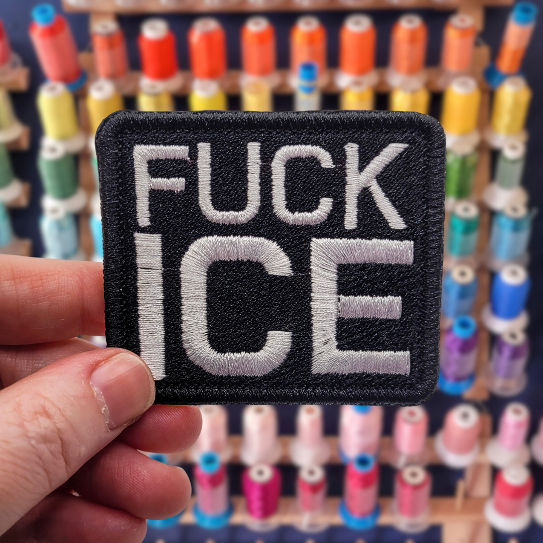 Fuck ICE Embroidered Patch
