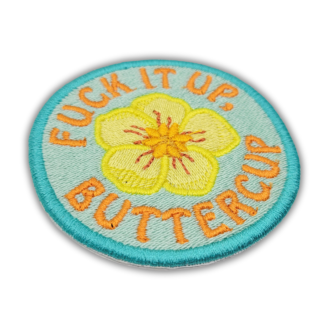 Fuck It Up Buttercup Embroidered Patch