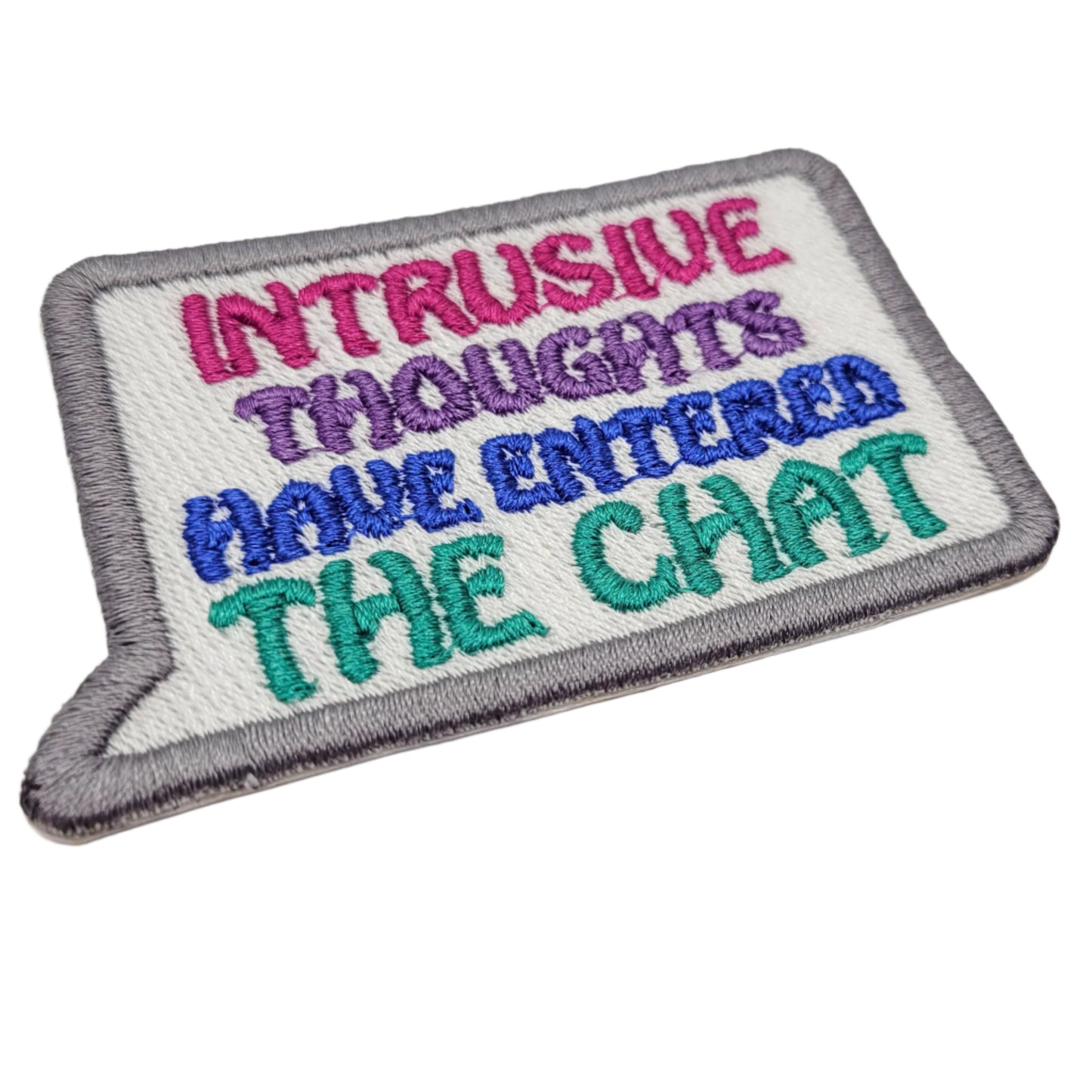 Intrusive Thoughts Have Entered The Chat Embroidered Patch