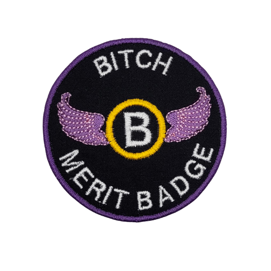 Bitch Merit Badge Embroidered Iron On Patch