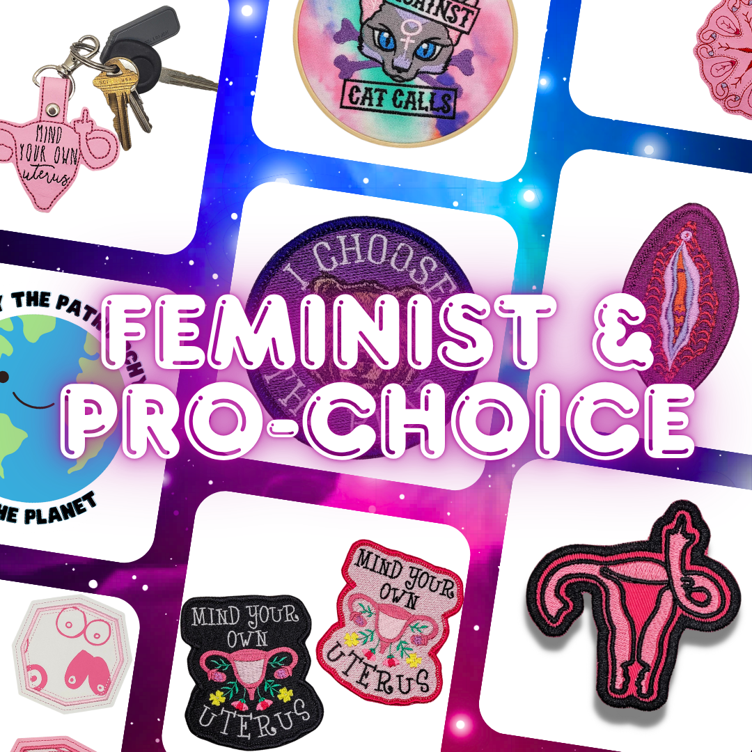 Feminist & Pro-Choice