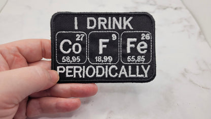 I Drink Coffee Periodically Patch