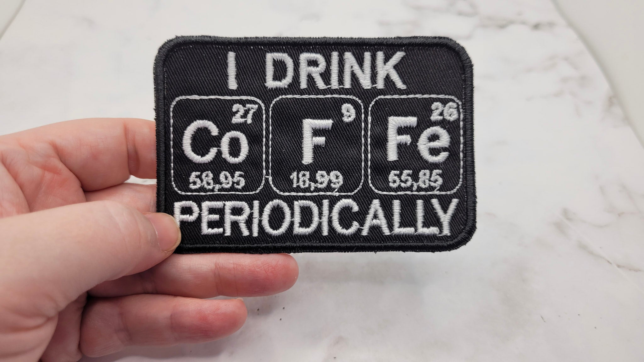 I Drink Coffee Periodically Embroidered Patch