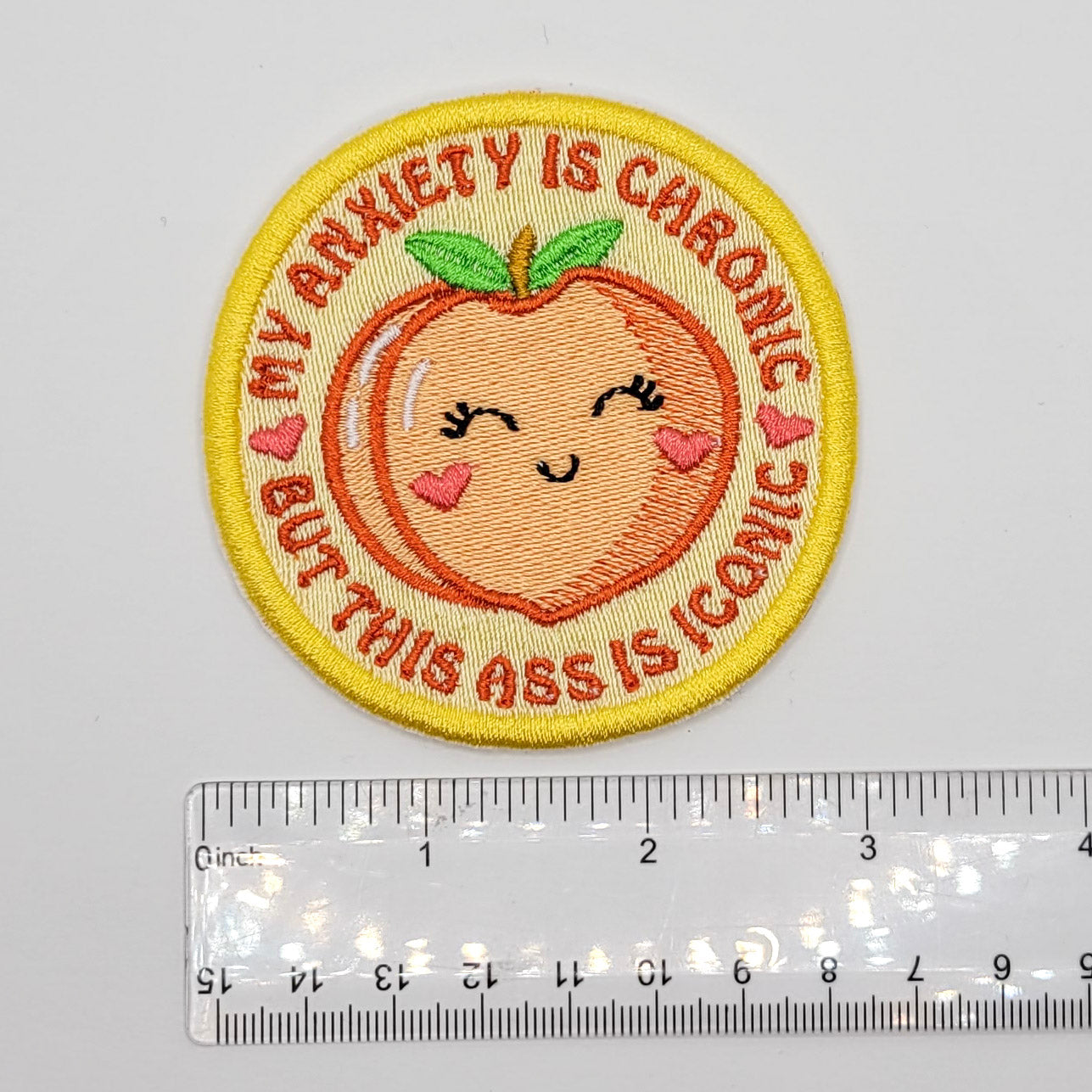 My Anxiety is Chronic but This Ass is Iconic Peach Embroidered Patch