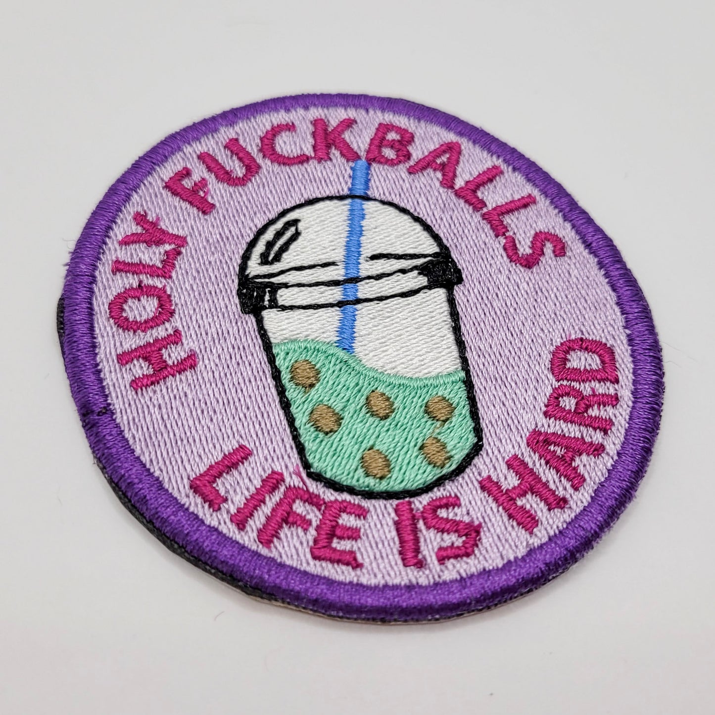 Holy Fuckballs, Life is Hard Embroidered Patch