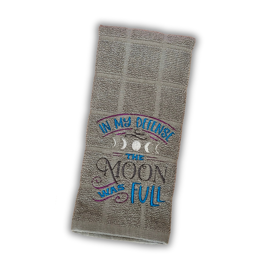 In My Defense, The Moon Was Full Embroidered Hand & Tea Towel