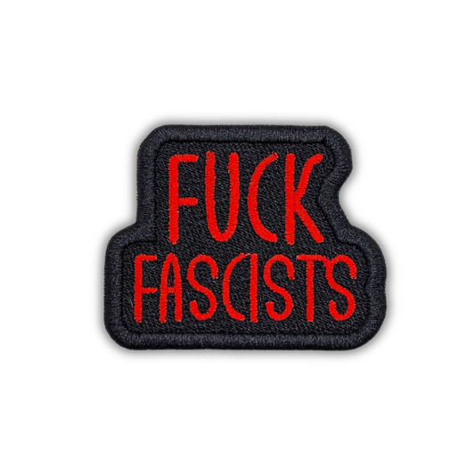 Fuck Fascists Embroidered Patch