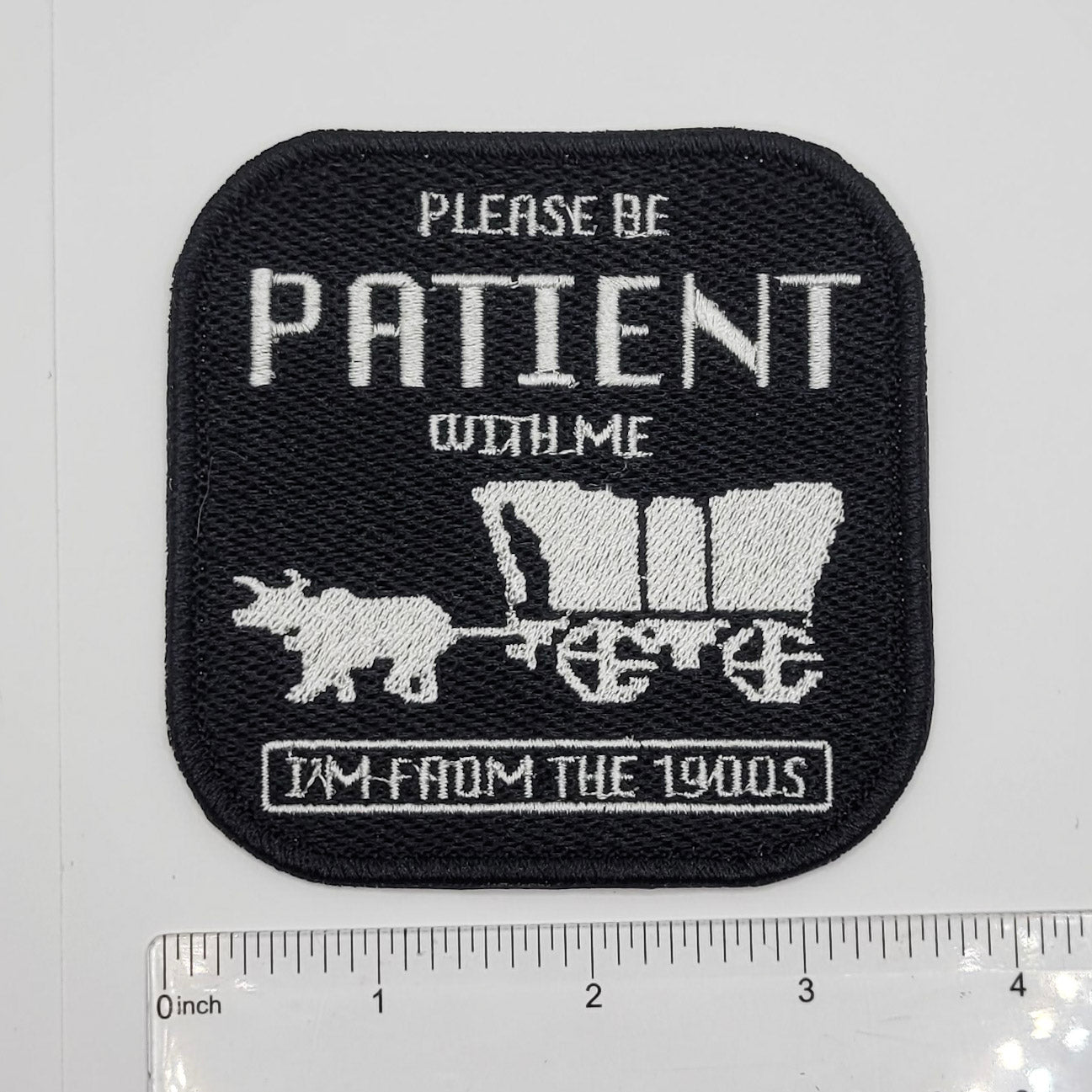 Please Be Patient Embroidered Patch