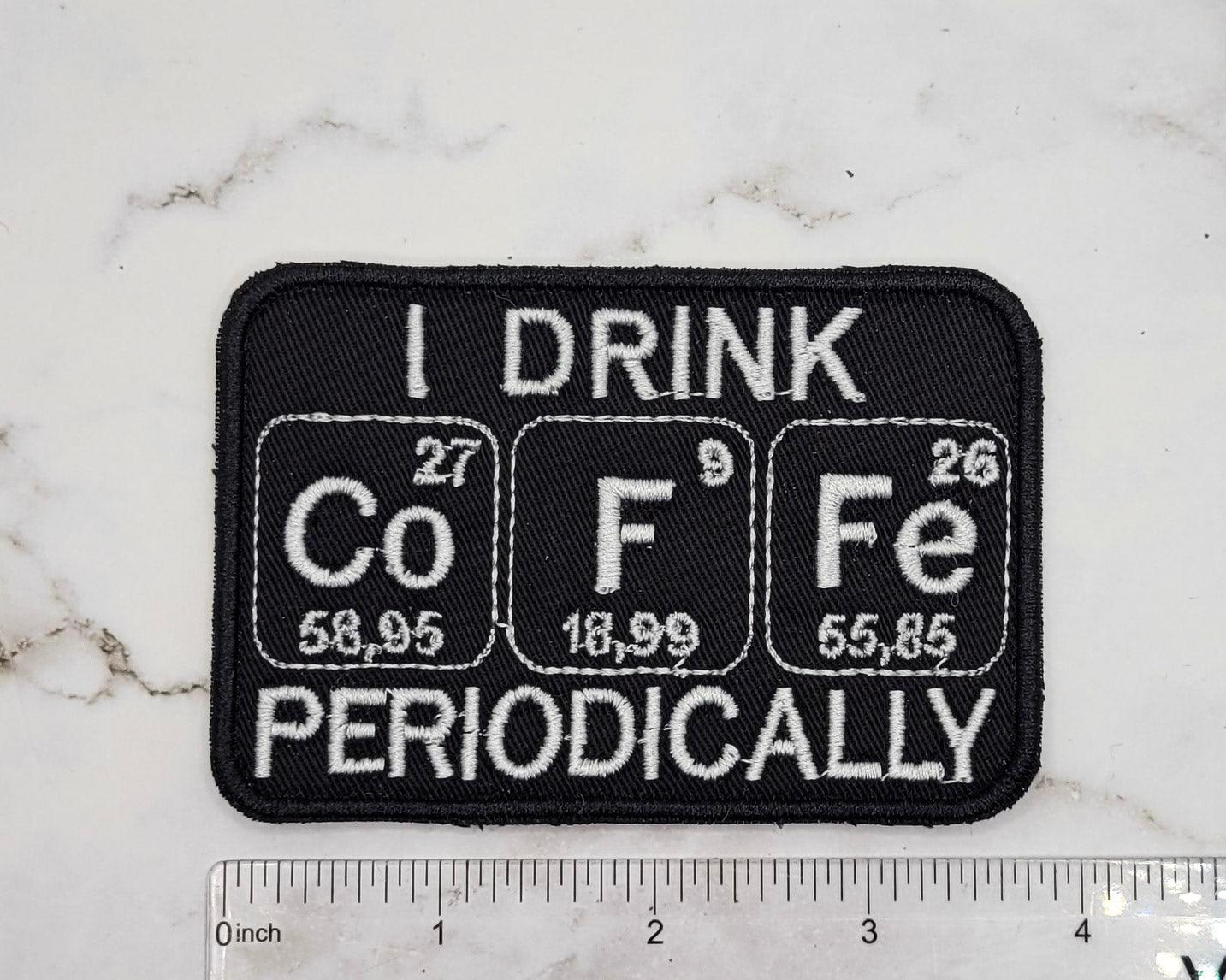 I Drink Coffee Periodically Embroidered Patch