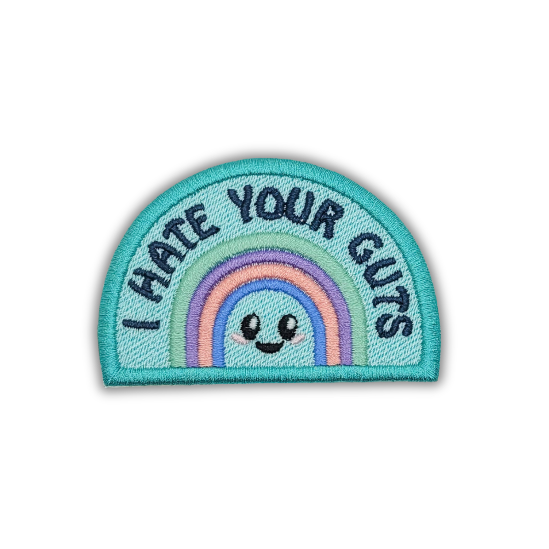 I Hate Your Guts Embroidered Patch