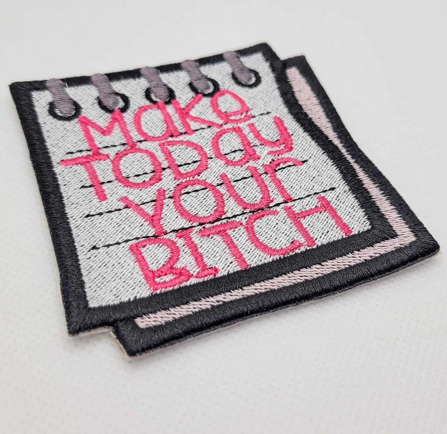 Make Today Your Bitch Patch