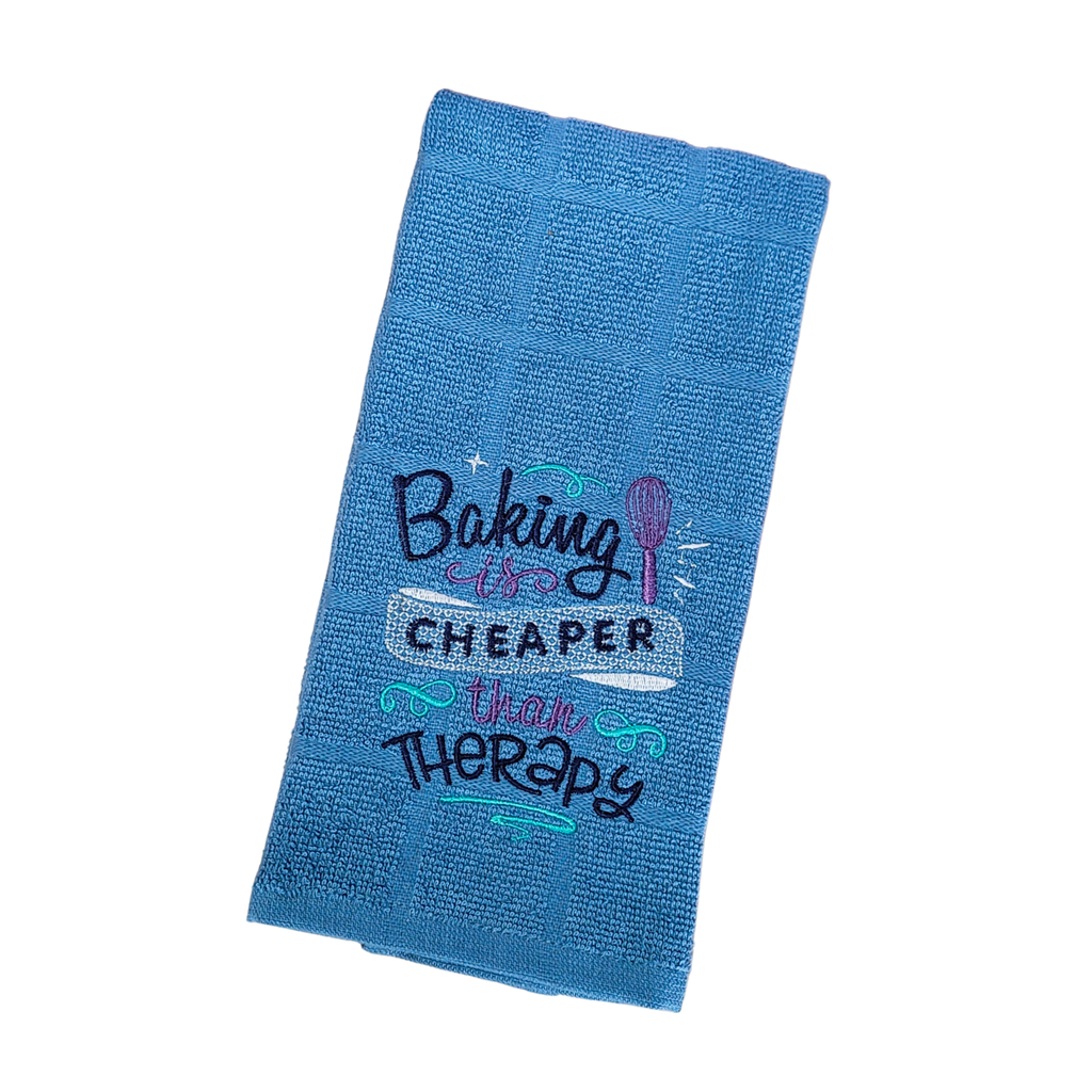 Baking is Cheaper Than Therapy Embroidered Hand & Tea Towel