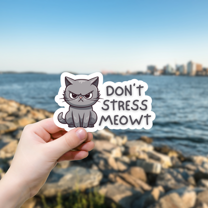 Don't Stress Meowt Vinyl Sticker