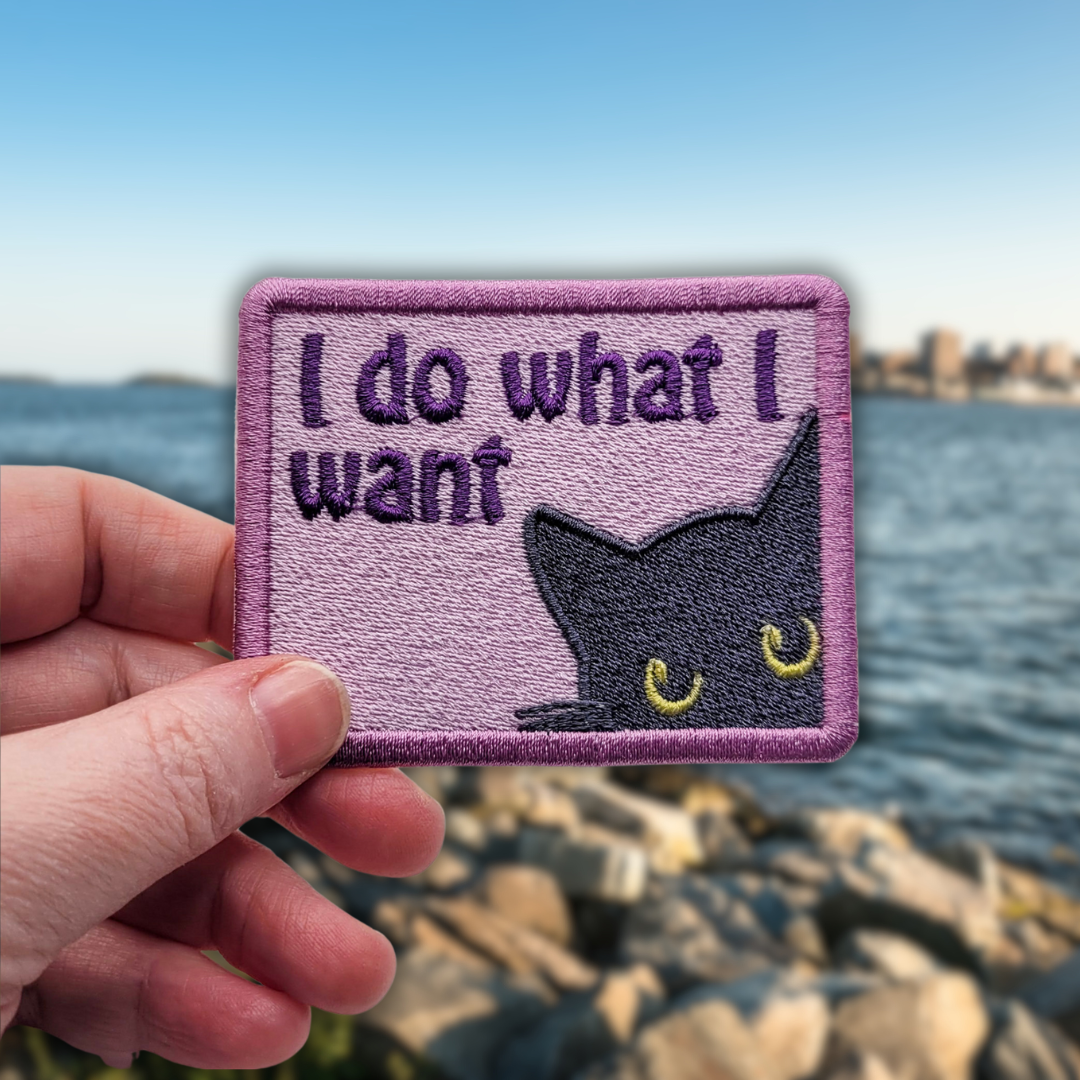 I Do What I Want Cat Embroidered Patch