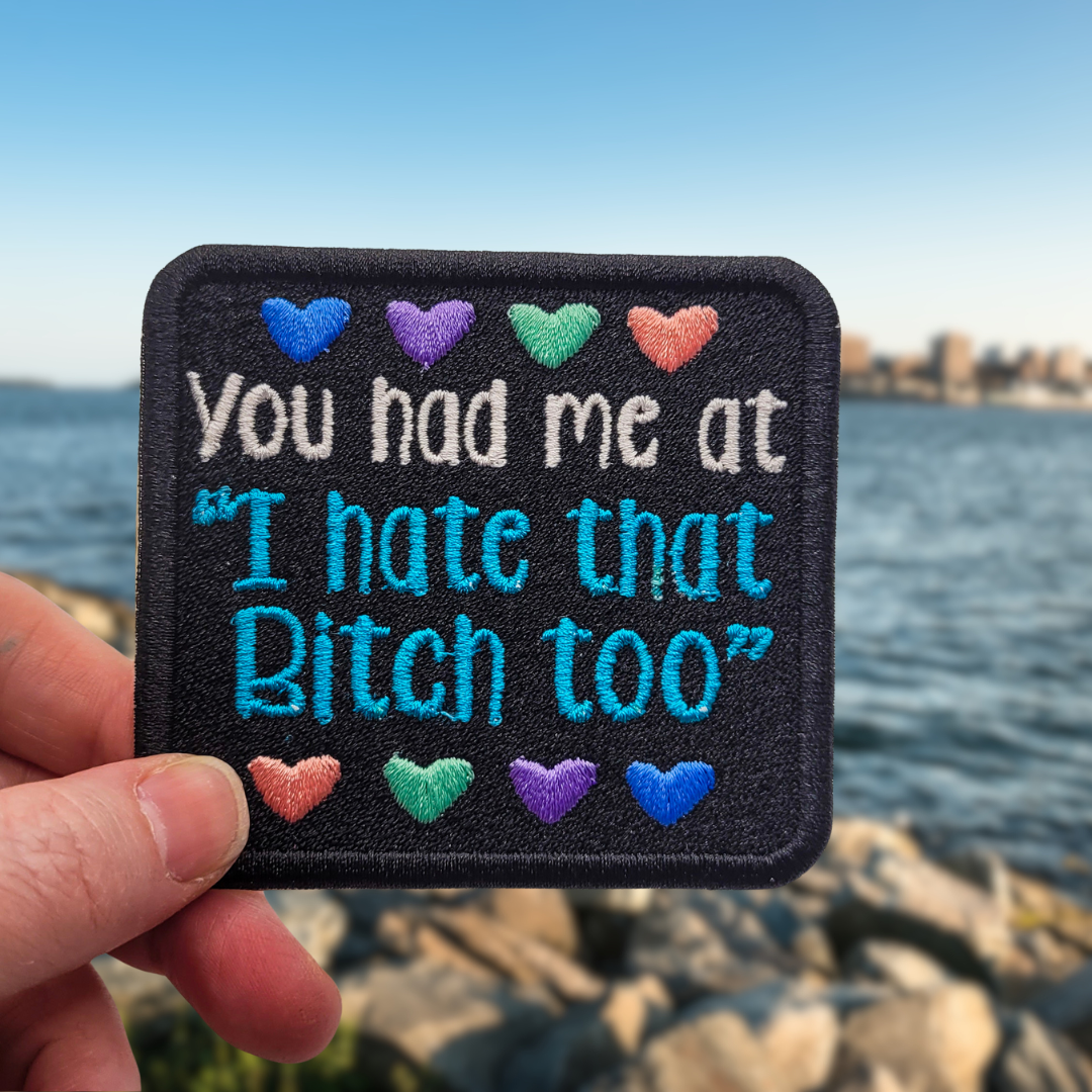 You Had Me At... Embroidered Patch