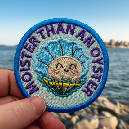 Moister Than An Oyster Embroidered Patch