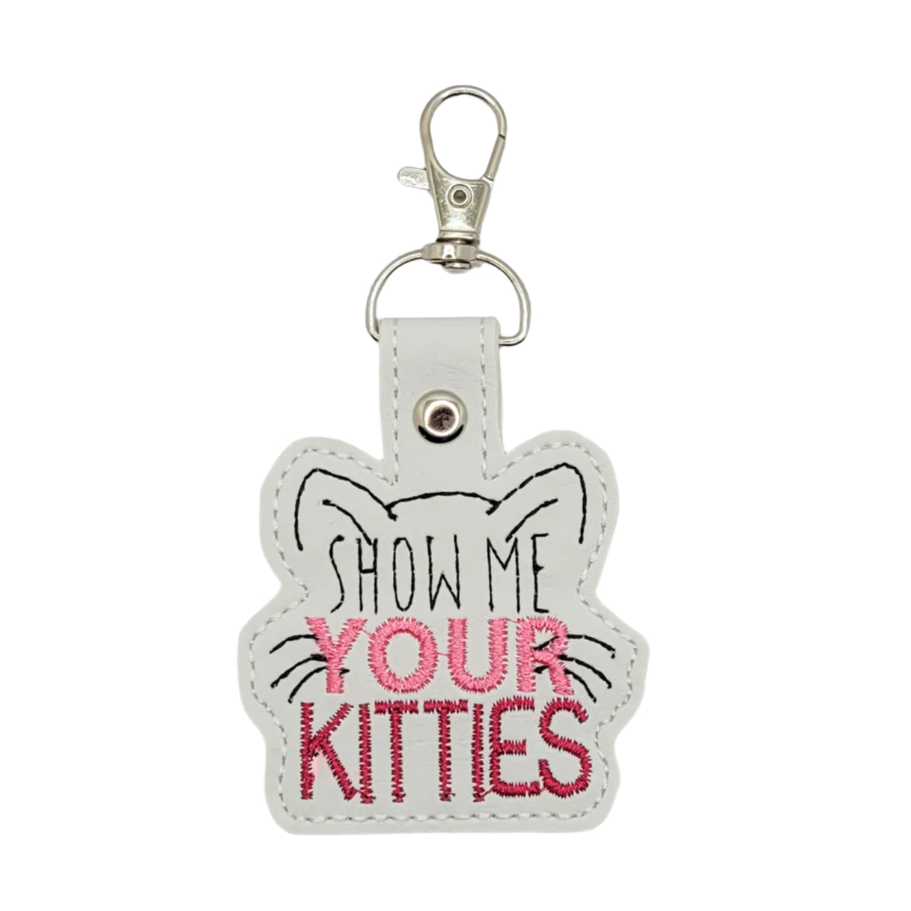 Show Me Your Kitties Embroidered Vinyl Keychain