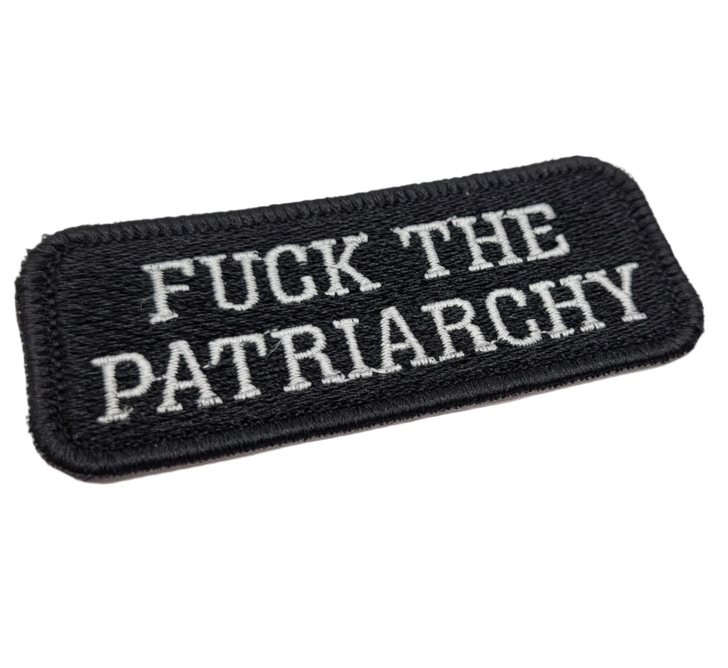 Fuck the Patriarchy Embroidered Patch