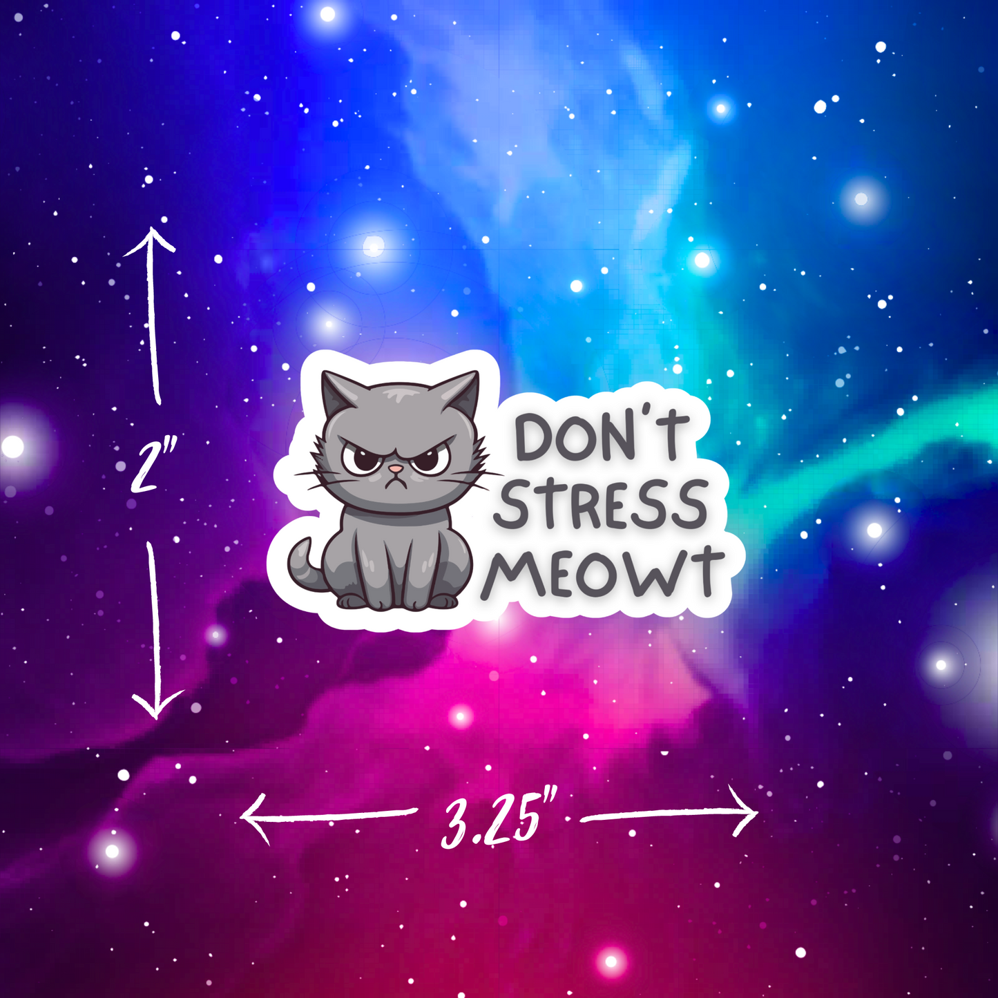 Don't Stress Meowt Vinyl Sticker