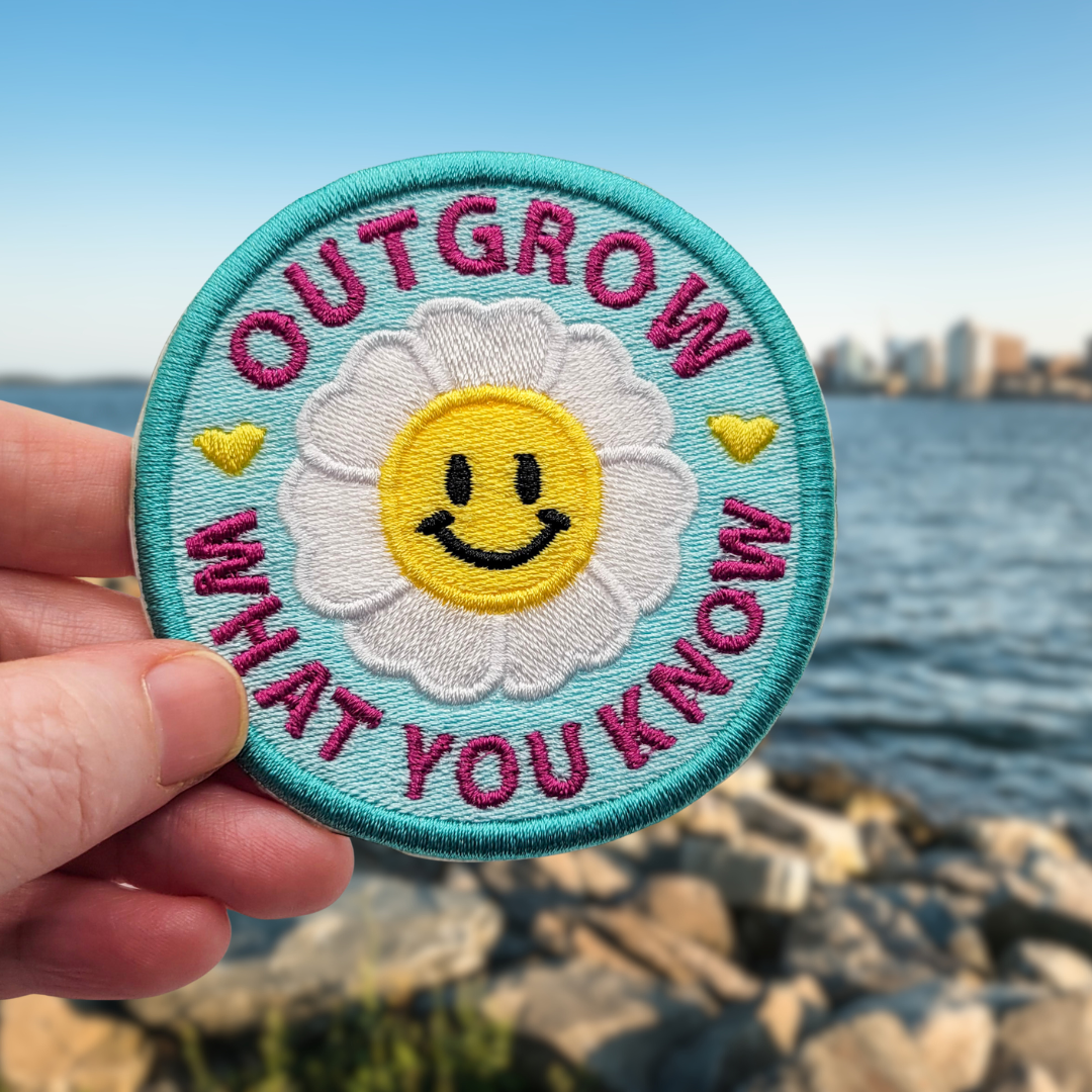 Outgrow What You Know Embroidered Patch