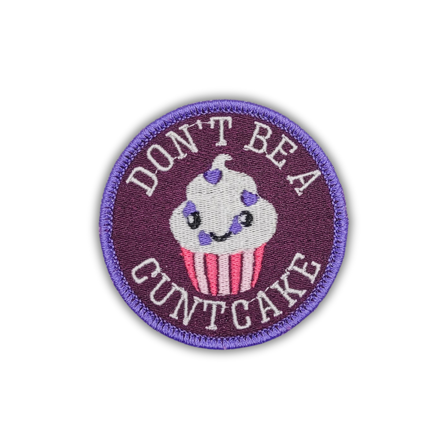 Don't Be a Cuntcake Embroidered Patch