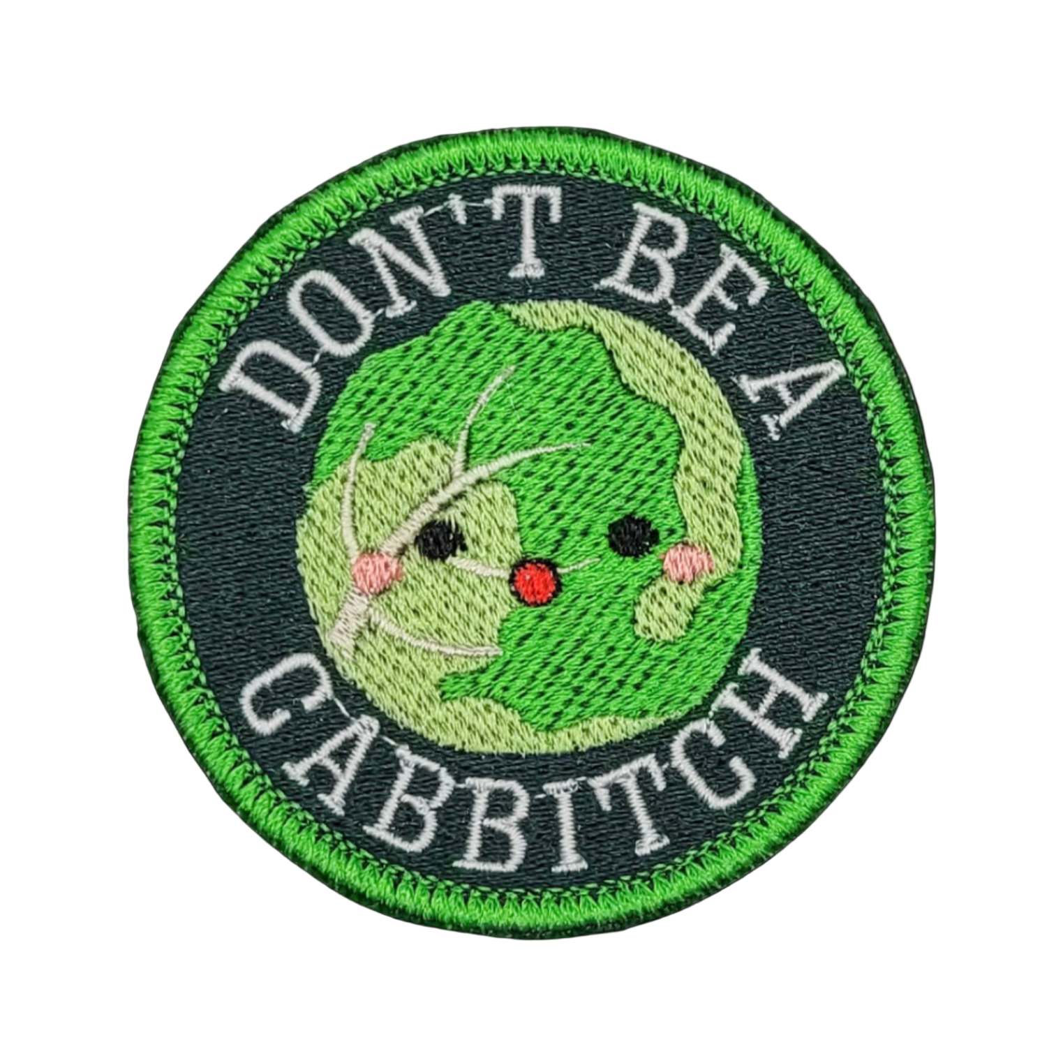 Embroidered patch with a green cabbagelike character and text 'DON'T BE A CABBITCH' on a black background.