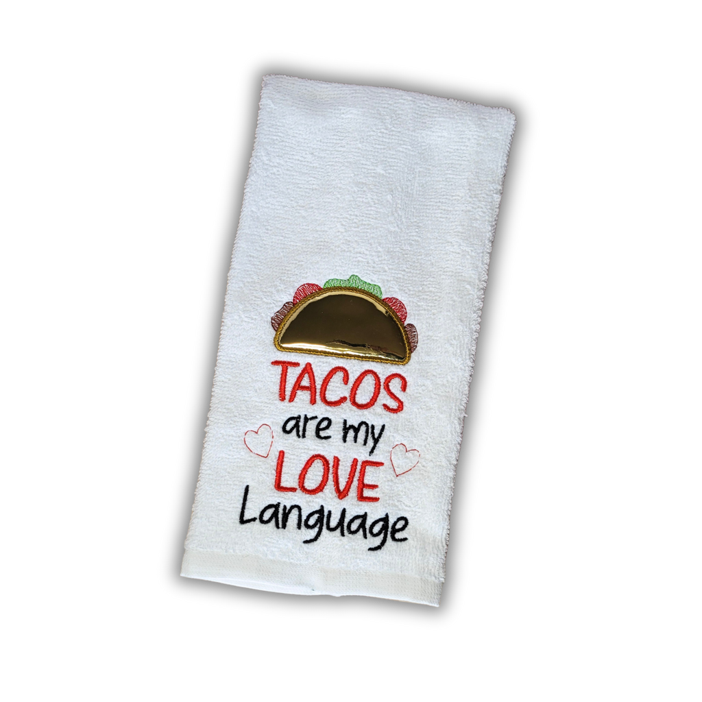 Tacos Are My Love Language Embroidered Tea & Hand Towel