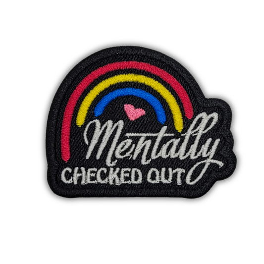 Mentally Checked Out Embroidered Patch