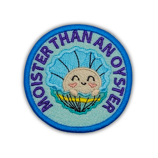 Moister Than An Oyster Embroidered Patch