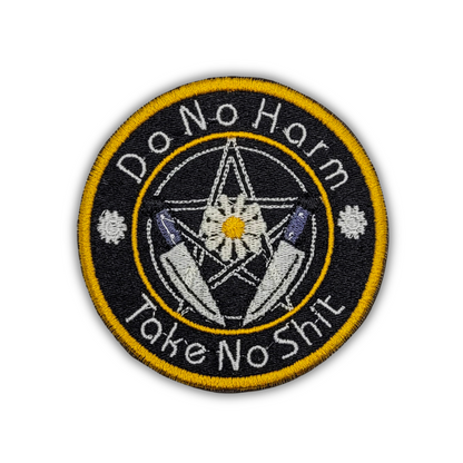 Do No Harm, Take No Shit Embroidered Patch