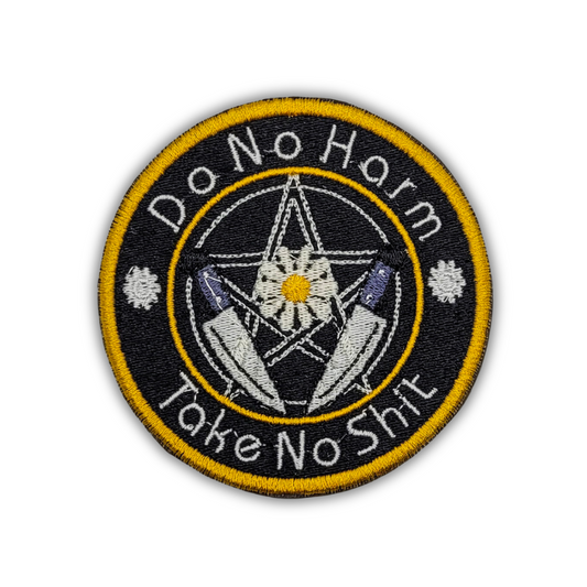 Do No Harm, Take No Shit Embroidered Patch