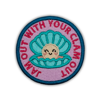 Jam Out With Your Clam Out Embroidered Patch