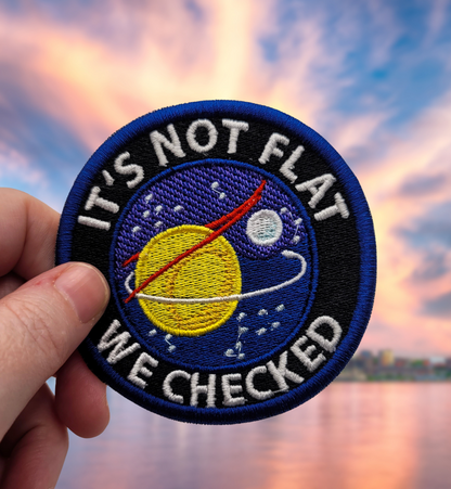 It's Not Flat Embroidered Patch