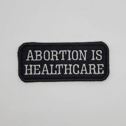 Abortion is Healthcare Embroidered Patch