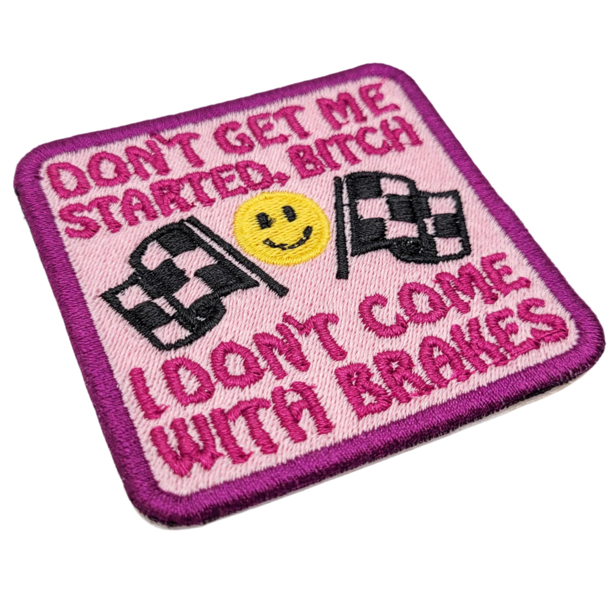 Don't Get Me Started Embroidered Patch