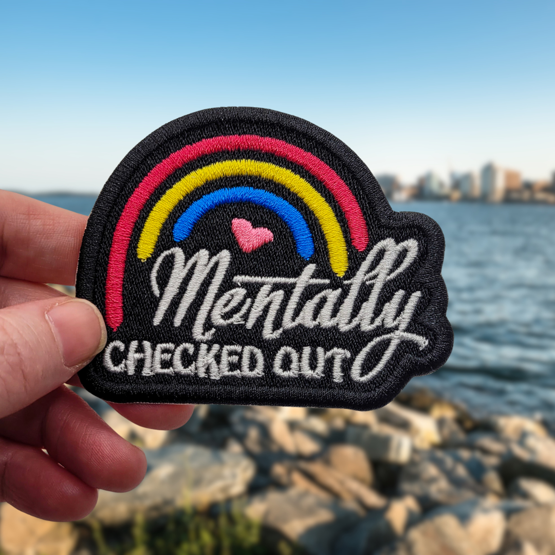 Mentally Checked Out Embroidered Patch