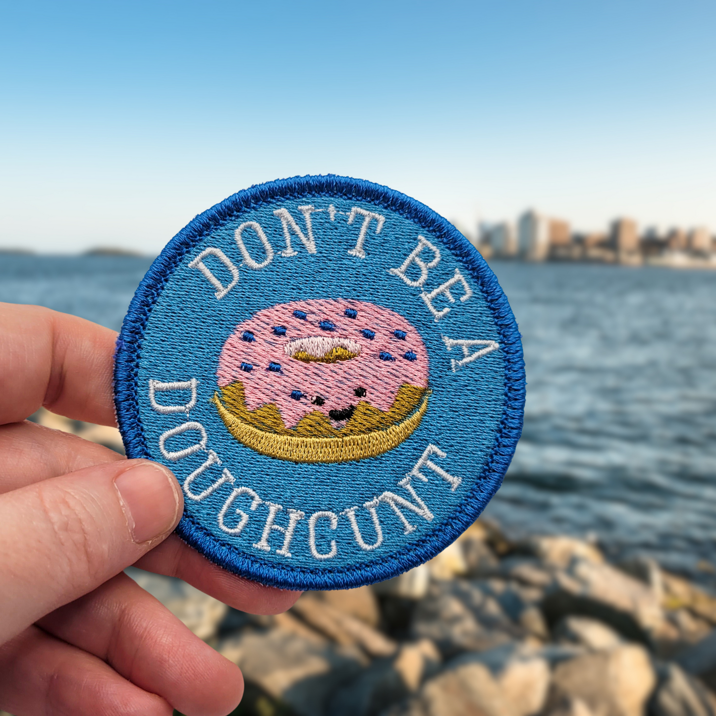 Don't Be a Doughcunt Embroidered Patch