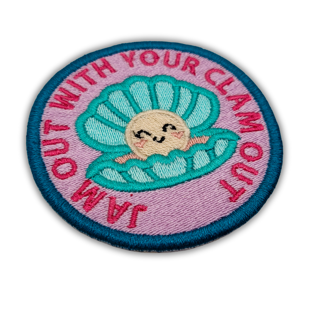 Jam Out With Your Clam Out Embroidered Patch