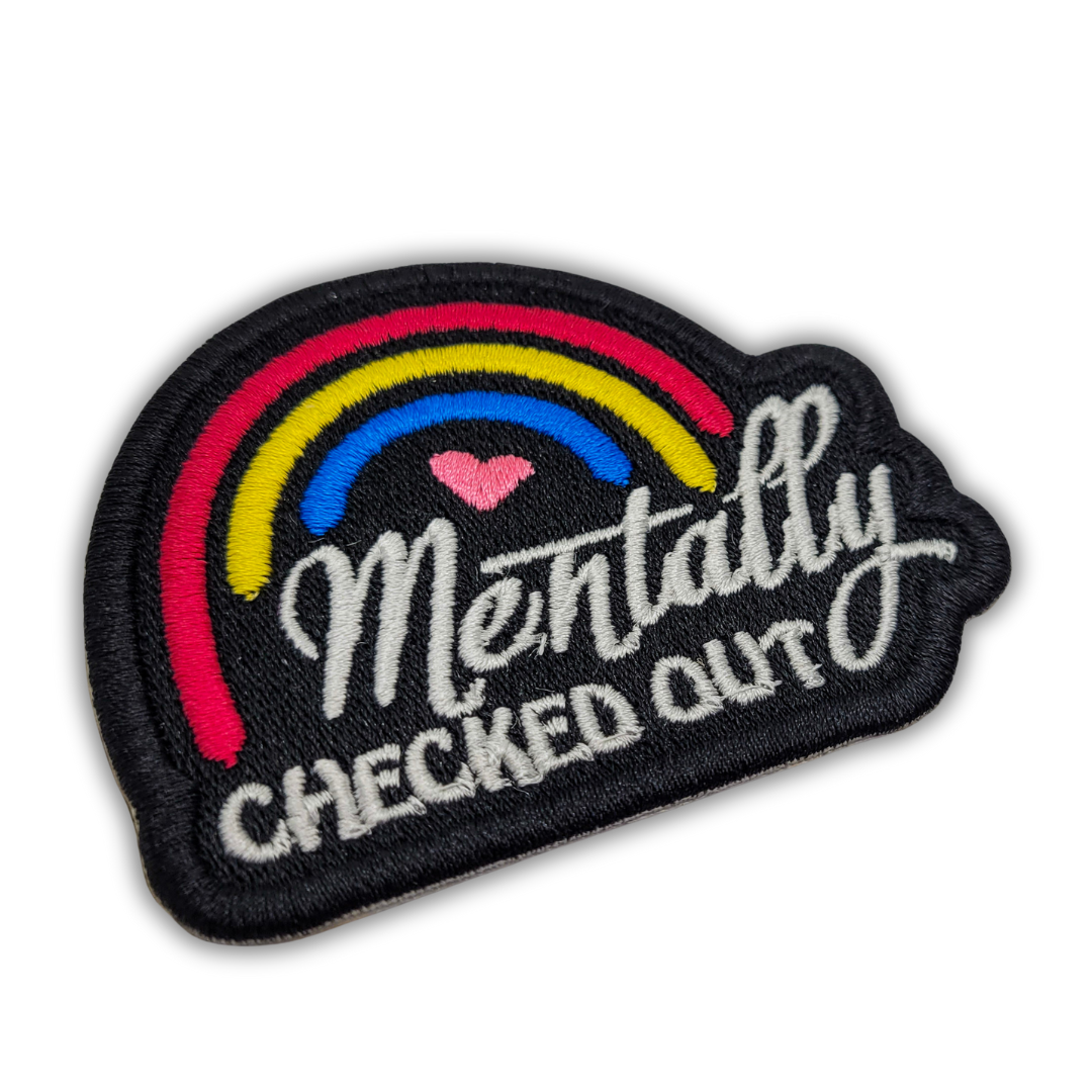 Mentally Checked Out Embroidered Patch