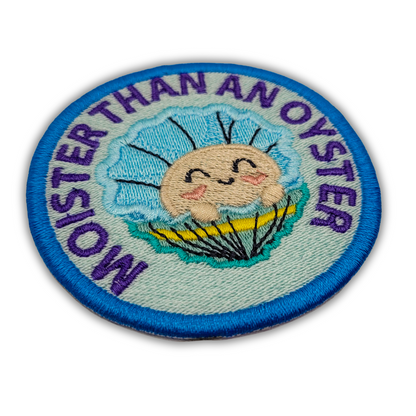 Moister Than An Oyster Embroidered Patch