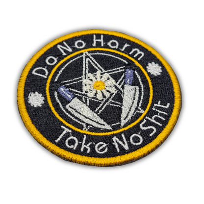 Do No Harm, Take No Shit Embroidered Patch