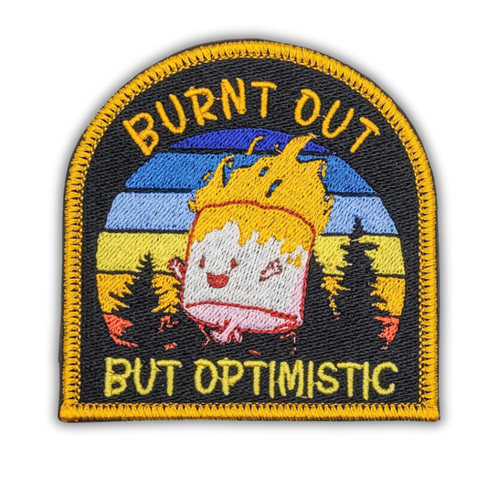 Burnt Out But Optimistic Embroidered Patch