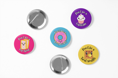 Don't be a Cuntaloupe Pinback Button