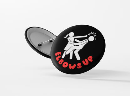 Elbows Up Pinback Button