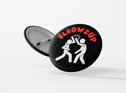 Elbows Up Pinback Button