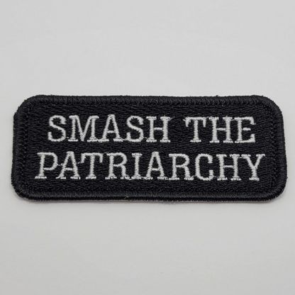 Smash the Patriarchy Embroidered Patch