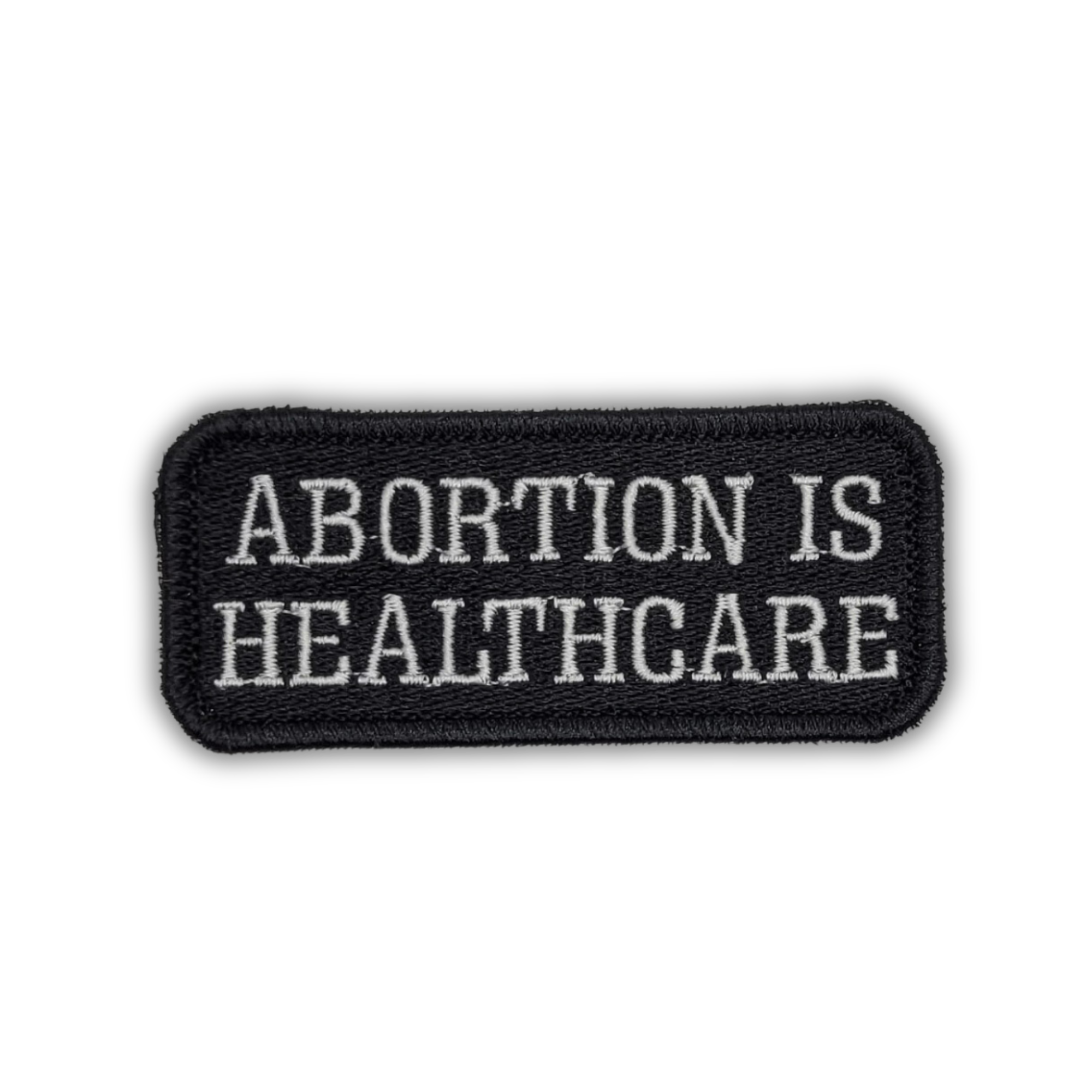 Abortion is Healthcare Embroidered Patch