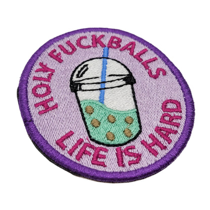 Holy Fuckballs, Life is Hard Embroidered Patch