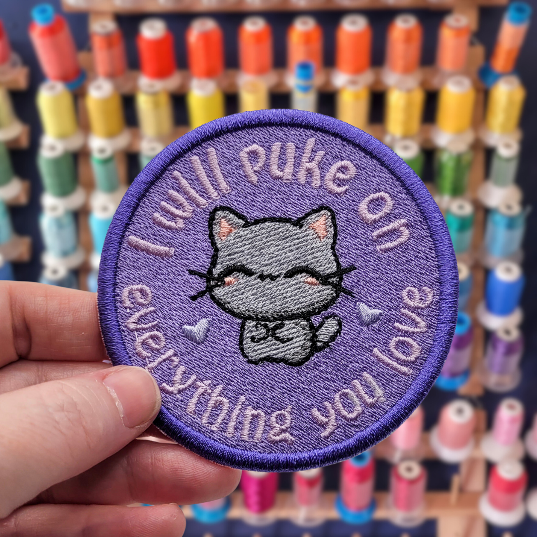 I Will Puke on Everything You Love Embroidered Patch